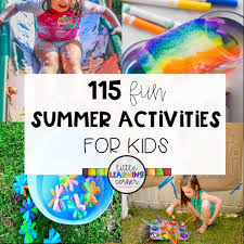 115 fun summer activities for kids