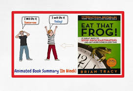 Recommended full hindi audiobooks playlists. Eat That Frog Ways To Stop Procrastination Animated Book Book Summaries Time Management