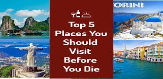 top 10 places you should visit before