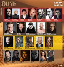 Because watching them on tv just isn't enough. Your Dream Cast Dune