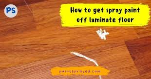 get spray paint off laminate floor