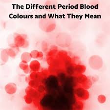 diffe period blood colours and what