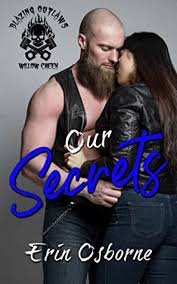 It has been online in several different places throughout the net, most recently on youtube. Our Secrets Blazing Outlaws Mc 3 By Erin Osborne