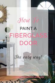 how to paint a fiberglass door home