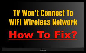 Maybe you would like to learn more about one of these? My Tv Won T Connect To Wifi Wireless Network How To Fix