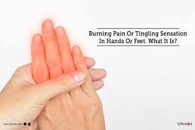burning pain or tingling sensation in