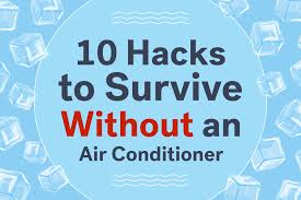 10 hacks to survive without an air