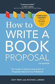 So many people think they have a book in them, but it takes more than merely being audacious to see a book through to publication. How To Write A Book Proposal The Insider S Step By Step Guide To Proposals That Get You Published English Edition Ebook Rein Jody Larsen Michael Amazon De Kindle Shop