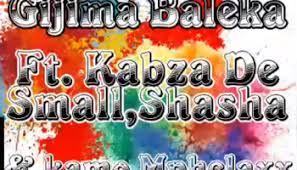 Balacasan bap balaca gozu qasi lap balaca. Mp3 Download Shasha Ft Dj Maphorisa Kabza De Small Gijima Baleka Amapiano 2020 Songs