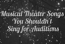60 audition songs for altos miagoddardx september 13, 2020. Musical Theater Songs You Shouldn T Sing For Auditions