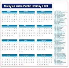 Comprehensive list of national public holidays that are celebrated in malaysia during 2020 with dates and information on the origin and meaning of holidays. Kuala Lumpur Public Holidays 2020 Kuala Lumpur Holiday Calendar