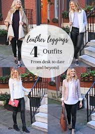 If you click through and make a purchase i may be compensated.] 9 ways to wear spanx faux leather leggings. What To Wear With Leather Leggings 4 Outfits From Desk To Dinner