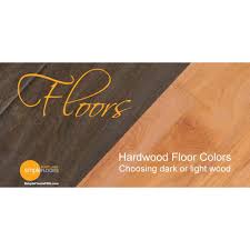 hardwood floors choosing dark or