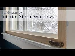 How To Build An Interior Storm Window