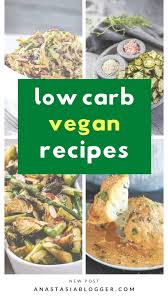 20 easy and healthy low carb vegan meals