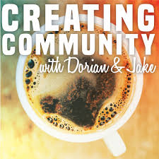 Creating Community with Dorian & Jake