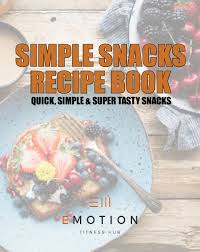 simple snacks recipe book e motion