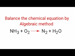 Chemical Equation By Algebraic Method