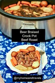 beer braised crock pot beef roast my