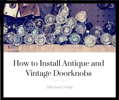 install antique and vintage doorknobs