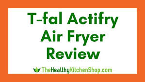 t fal actifry review compare air