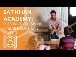 Sat Khan Academy Solving Systems Of