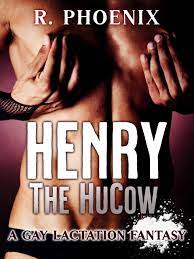 Henry the HuCow by R. Phoenix | Goodreads