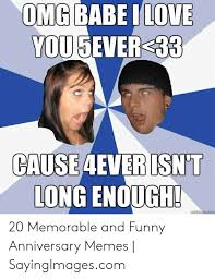 We did not find results for: Omg Babe Ilove You5ever 33 Cause 4ever Isn T Long Enough Guickmemecom 20 Memorable And Funny Anniversary Memes Sayingimagescom Funny Meme On Ballmemes Com