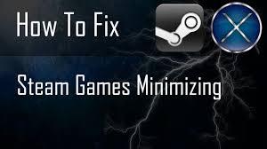 How To Fix Most Steam Games Minimizing