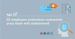 How To Phrase Employee Evaluation Comments In Plain English