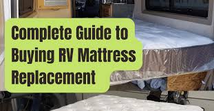 ing a replacement rv mattress a