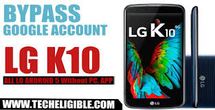 How do i unlock my lg k10 (2018)? How To Bypass Frp Lg K10 And All Lg Android 5 Without Pc Frp Apps