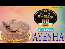 happy birthday song for ayesha happy