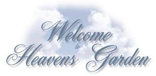 welcome to heavens garden