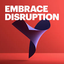 Embrace Disruption Series