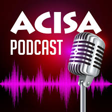 ACISA Podcast