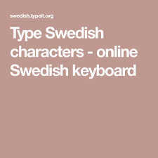 Type Swedish Characters Online Swedish Keyboard Keyboard