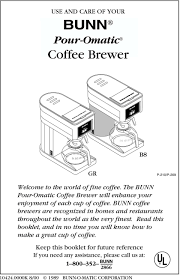 Decaffeinated, fine grind coffee and/or softened water may cause an overflow of grounds into your carafe. Use And Care Of Your Bunn Pour Omatic Coffee Brewer Pdf Free Download
