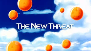 Maybe you would like to learn more about one of these? The New Threat Dragon Ball Wiki Fandom