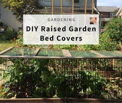 Diy Raised Garden Bed Cover