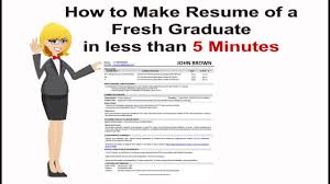 How To Make Resume Of A Fresh Graduate In Less Than 5 Minutes
