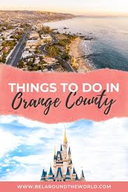 13 fun things to do in orange county