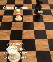 Share all your creations with your friends, directly from mematic: Chess Memes Happy Memes How To Play Chess Memes