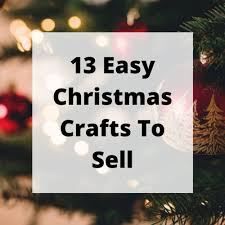easy christmas crafts to sell chas