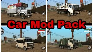 San andreas mobile was released 11th december 2013, and i want to thanks both rockstar and war drum studios for port of one of the best game in gta saga. Car Mod Pack For Android Dff Only Gtaland Net