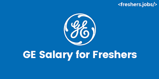 Ge Salary For Freshers