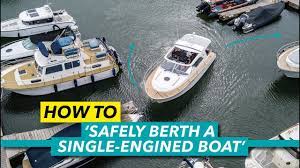 how to berth a single engined boat