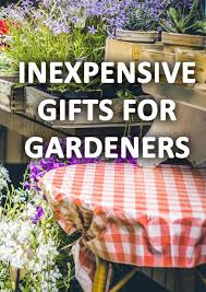 20 Inexpensive Gifts For Gardeners