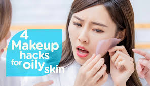 4 makeup hacks for oily skin
