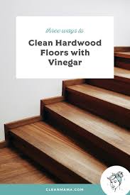 3 ways to clean hardwood floors with